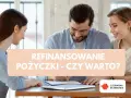 Trzy osoby przy stole omawiają refinansowanie pożyczki. Czy warto? Logo Czerwona Skarbonka.