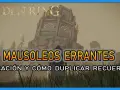 Elden Ring: Mausoleos Errantes. Guía para duplicar recuerdos y obtener más poder en tu aventura.