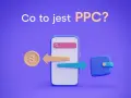 Grafika ilustruje koncepcję reklamy PPC: moneta z dolarem, strzałki i portfel obok telefonu.