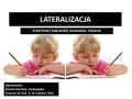 Dziecko pisze, co może być związane z zaburzeniami lateralizacji objawy. Temat prezentacji: Lateralizacja, symptomy, diagnoza, terapia.