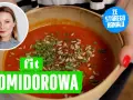 Zupa pomidorowa: Ile kalorii? Wersja fit na diecie poznaj liczby