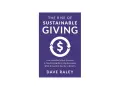 Book cover: "The Rise of Sustainable Giving" by Dave Raley. Explores how to be selfless through recurring donations.