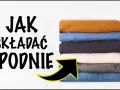 Jak złożyć spodnie, aby zajmowały mało miejsca i były bez zagnieceń