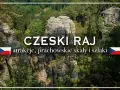 Skaliste formacje i gęste lasy tworzą malowniczy krajobraz Czeskiego Raju. Odkryj atrakcje, Prachowskie Skały i szlaki.