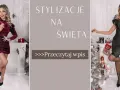 Stylizacje na święta: Idealny strój na każdą okazję - porady