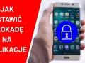 Jak odblokować aplikacje mobilne i uniknąć frustracji z blokadą