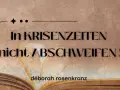 In Krisenzeiten nicht abschweifen! Wie Adler, die aufsteigen, so erneuert sich Kraft, die auf Gott vertraut. Jesaja 40, 31.