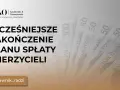 Wniosek o stwierdzenie wykonania planu spłaty wierzycieli. Kancelaria Czyżewski & Ostaszewski radzi, jak wcześniej zakończyć spłatę.