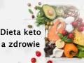 Co to jest ketoza dietetyczna i jak wpłynie na Twoje zdrowie?