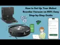 Jak włączyć Wi-Fi w iRobot Roomba - proste kroki i porady rozwiązywania problemów