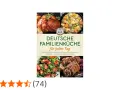 Kochbuch "Deutsche Familienküche für jeden Tag" mit Bildern von Braten, Eintopf, Salat und Rouladen. Herzhaftes deutsches Essen für die ganze Familie.