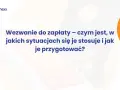 Wezwanie do zapłaty – czym jest, w jakich sytuacjach się je stosuje i jak je przygotować? Podstawa prawna.