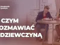 Ciekawe tematy do dyskusji, które ożywią każdą rozmowę