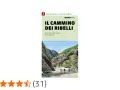Copertina del libro "Il cammino dei ribelli", che mostra un gruppo di escursionisti in un canyon.