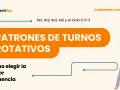 Patrones de turnos rotativos y cómo elegir la mejor secuencia para tus días libres en hostelería.