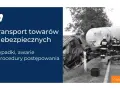 Wypadek cysterny z towarami niebezpiecznymi. Strażacy zabezpieczają teren. Temat dotyczy ustawy o przewozie towarów niebezpiecznych.