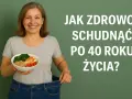 Odchudzanie po 40.: Skuteczne strategie, które naprawdę działają!
