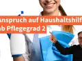 Anspruch auf Haushaltshilfe ab Pflegegrad 2. Eine Person mit Putzmitteln und Lappen, im Hintergrund ein Mann.
