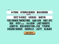Lineup festiwalu: A-Trak, Hybrid Minds, Wilkinson, Catz'n Dogz, GusGus, Nastia, Fisz Emade Tworzywo, Łąki Łan, Miły Atz, BSK, Rysy, DJ 600V, Last Robots, Jerry M, Ros Addiction & Fox, 175bpm, Duszne Granie, Gverilla, Lazy1, Alauda i wielu innych.