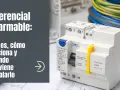 Dispositivo diferencial rearmable, esencial para la seguridad eléctrica. Aprende su funcionamiento y cuándo instalarlo.