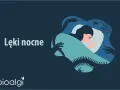 Krzyk w nocy? Lęki nocne: Objawy, przyczyny, jak pomóc?