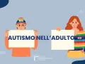 Due persone con cartelli: "AUTISMO NELL'ADULTO". Il centro diagnostico italiano si occupa di chi diagnostica l'autismo negli adulti.
