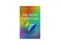 Book cover: "My Jesus Loves Gays" by Robert Williams, featuring a rainbow heart with a cross, asking "does god love gay people?