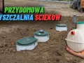 Jaka oczyszczalnia przydomowa biologiczna czy ekologiczna - co wybrać?