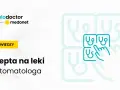 Czy dentysta może wystawić receptę? Poznaj ważne informacje i zasady