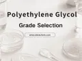 Polyethylene Glycol Grade Selection. Discover the advantages of polyethylene glycol for your needs.