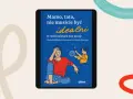 Okładka książki "Mamo, tato, nie musicie być idealni" z ilustracją zmęczonej mamy i bawiącego się dziecka. Pokazuje, że dobre cechy dziecka rozwijają się w akceptacji.