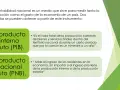 El producto nacional bruto (PNB) mide el ingreso de los residentes de un país, sin importar si proviene de producción interna o externa.