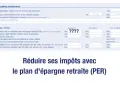 Formulaire fiscal mentionnant les charges déductibles et l'épargne retraite. Permet de réduire son impôt grâce au plan d'épargne retraite (PER).