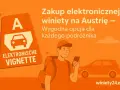 Gdzie kupić e-winietę Austria? Zakup elektronicznej winiety na Austrię to wygodna opcja dla każdego podróżnika.