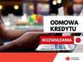 Czysty BIK nie gwarantuje kredytu. Odmowa kredytu? Sprawdź rozwiązania.