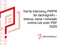 Jak wyrobić kartę kierowcy PWPW - uniknij błędów i oszczędź czas