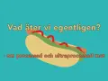 En illustration av en korv med bröd, med texten "Vad äter vi egentligen? - om processad och ultraprocessad mat".