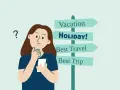 Frau überlegt, wohin sie im Urlaub in der Probezeit fahren soll. Ein Wegweiser zeigt "Vacation", "Holiday!", "Best Travel", "Best Trip".