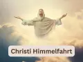 Jesus steigt in den Himmel auf. Christi Himmelfahrt ist kein Feiertag, sondern ein Fest.