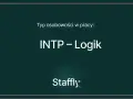 Typ osobowości w pracy: INTP – Logik. Poznaj cechy tego analitycznego umysłu.