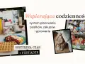 Wspierająca codzienność: system planowania posiłków, zakupów i gotowania. Tabela rozkładu posiłków w ciągu dnia oszczędza czas i pieniądze.