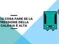 Ecco cosa fare se la pressione della caldaia è alta: un'illustrazione stilizzata di una caldaia con un manometro indica il problema.