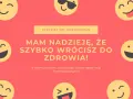 Wesołe emotikony otaczają napis "Mam nadzieję, że szybko wrócisz do zdrowia!". Trzymaj się, przyjacielu!