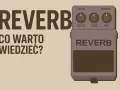 Efekt reverb na gitarze: co warto wiedzieć? Pedál z pokrętłami Decay, Tone i Mix.