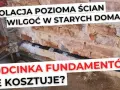 Jak wykonać izolację poziomą w istniejącym budynku i uniknąć wilgoci