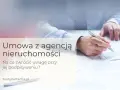 Umowa pośrednictwa kupna nieruchomości - na co uważać, by nie żałować