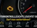 Gelbe Motorkontrollleuchte leuchtet: Darf man mit Motorkontrollleuchte fahren? Infos zu Ursachen, Risiken & richtigem Handeln.