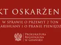 Akt oskarżenia w sprawie przemytu 2 ton marihuany i prania pieniędzy, Prokuratura Regionalna w Gdańsku.