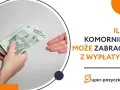 Ręka podaje plik banknotów. Czy komornik pobrał za dużo pieniędzy z wypłaty? Dowiedz się, ile może zabrać.
