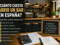 ¿Cuánto cuesta montar un bar en España? La imagen muestra los gastos principales: alquiler, licencias, reformas, maquinaria, mobiliario, stock y gastos operativos.